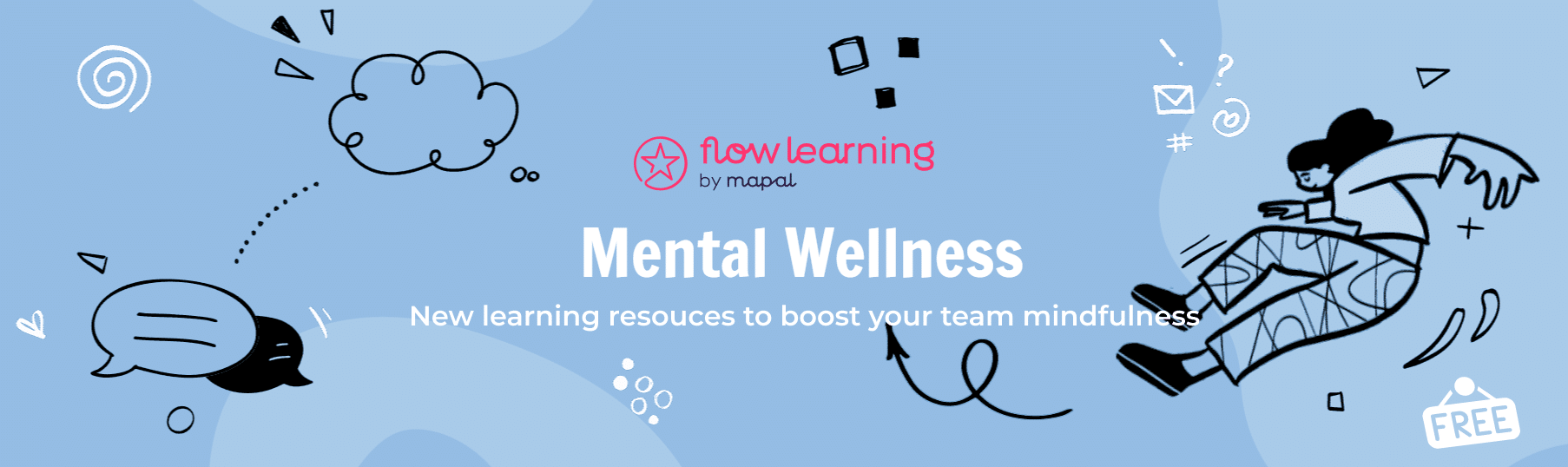 Cartel azul con garabatos, una persona relajándose y el texto: «Bienestar mental». Nuevos recursos de aprendizaje para potenciar la atención plena de tu equipo. Logotipo: «flow learning» de mapa.pl. En la esquina inferior derecha aparece la etiqueta «GRATIS».