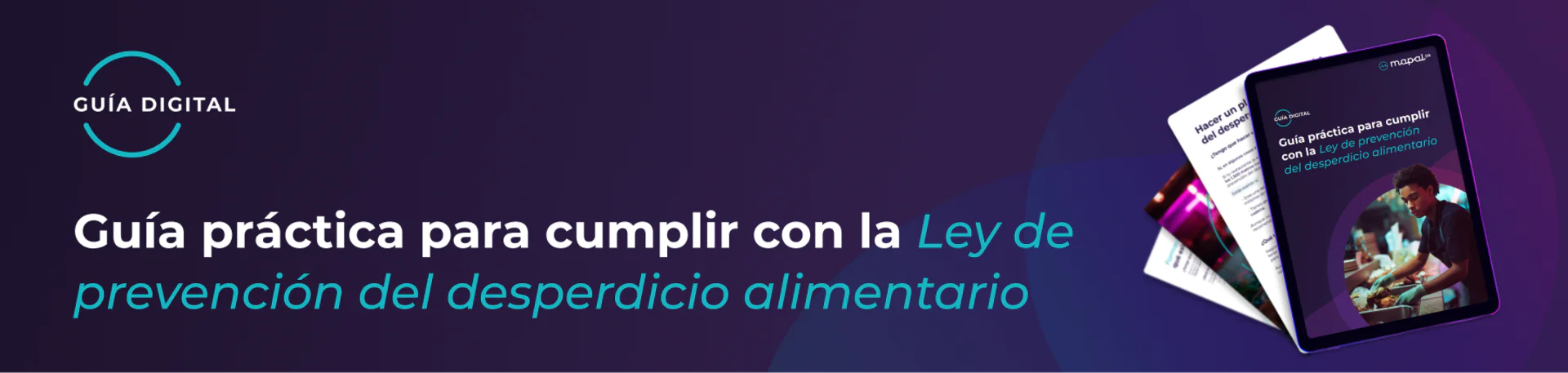 Cartel promocional de una guía digital titulada «Guía práctica para cumplir con la Ley de prevención del desperdicio alimentario», con vistas previas de los documentos y una tableta en la que se muestra la portada de la guía.