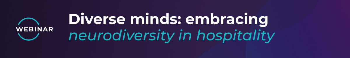 [LP Banner 1200x425] Diverse minds embracing neurodiversity in hospitality