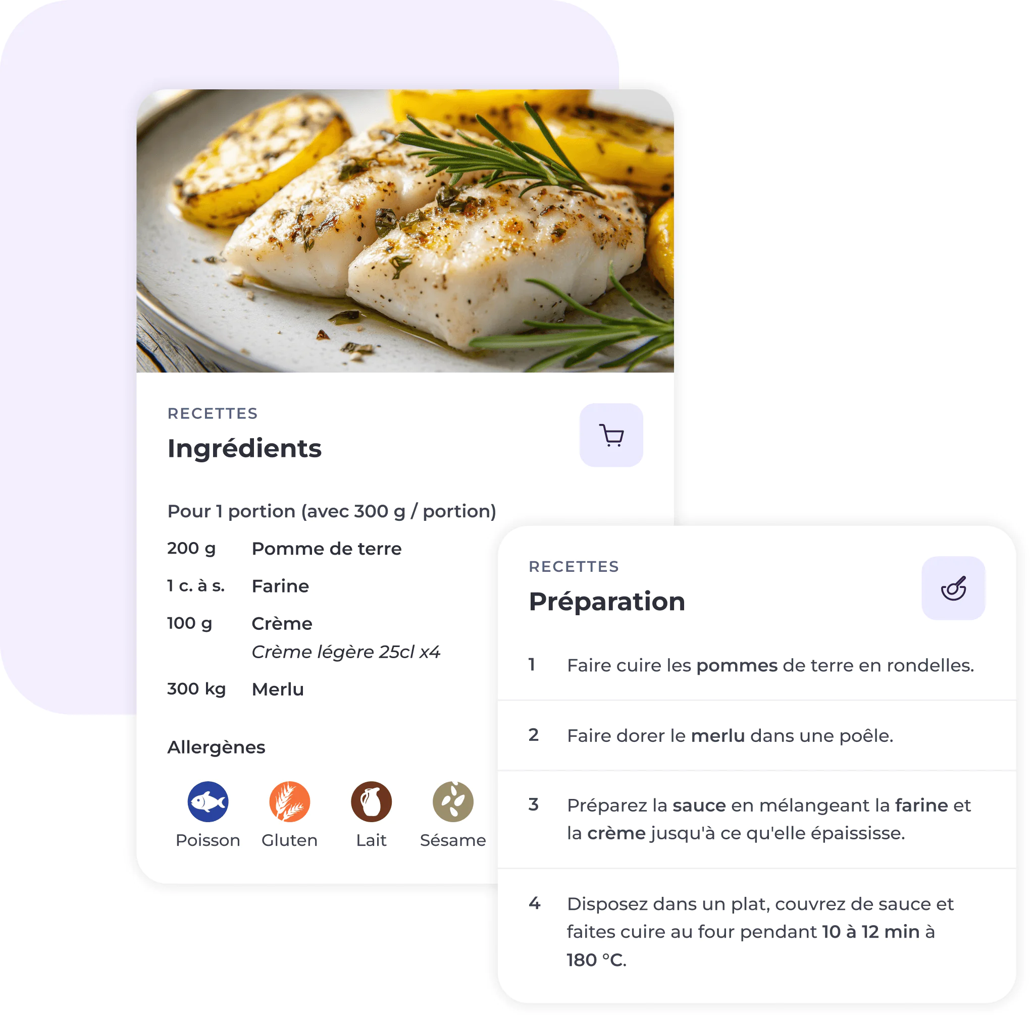 Fiches de recette pour du poisson au four accompagné de pommes de terre. L'une d'elles répertorie les ingrédients (pommes de terre, farine, crème, morue) et les allergènes (poisson, gluten, lait, sésame), tandis que l'autre présente les quatre étapes de préparation ainsi qu'une photo du poisson au four agrémenté d'herbes et de pommes de terre.