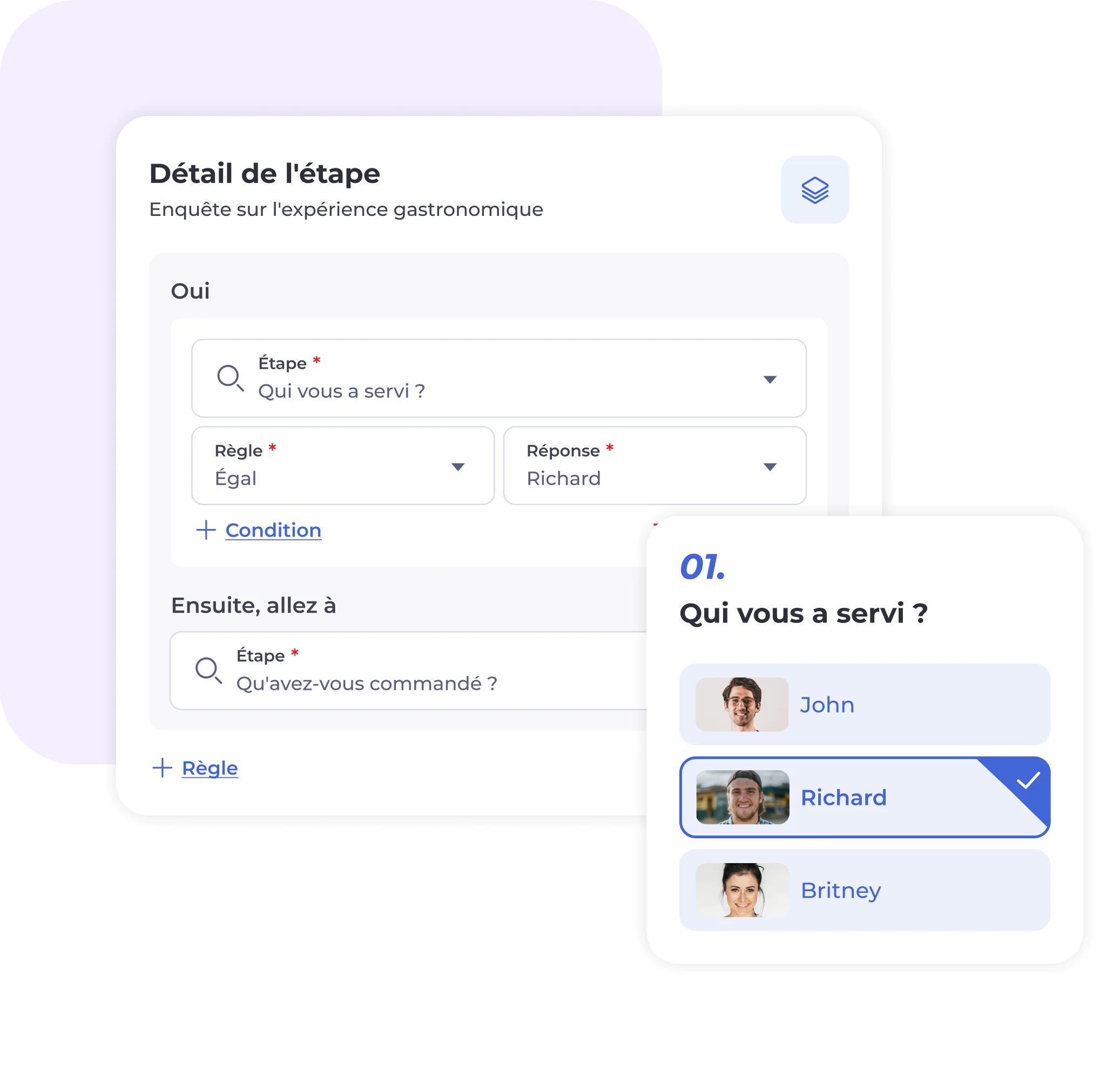 Une interface utilisateur en français affiche les détails d'une étape du questionnaire avec des menus déroulants permettant de sélectionner des réponses, notamment le nom « Richard » mis en évidence dans une liste de noms figurant sous la question « Qui vous a servi ? ».