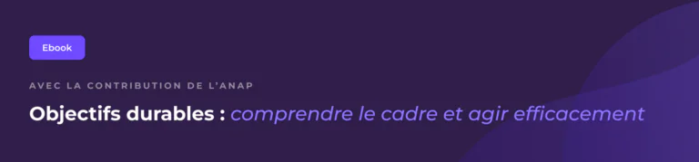 Bannière violette comportant un bouton intitulé « Ebook » et le texte : « Objectifs durables : comprendre le cadre et agir efficacement », accompagnée d'une mention relative à la contribution de l'ANAP. Formes abstraites en arrière-plan.