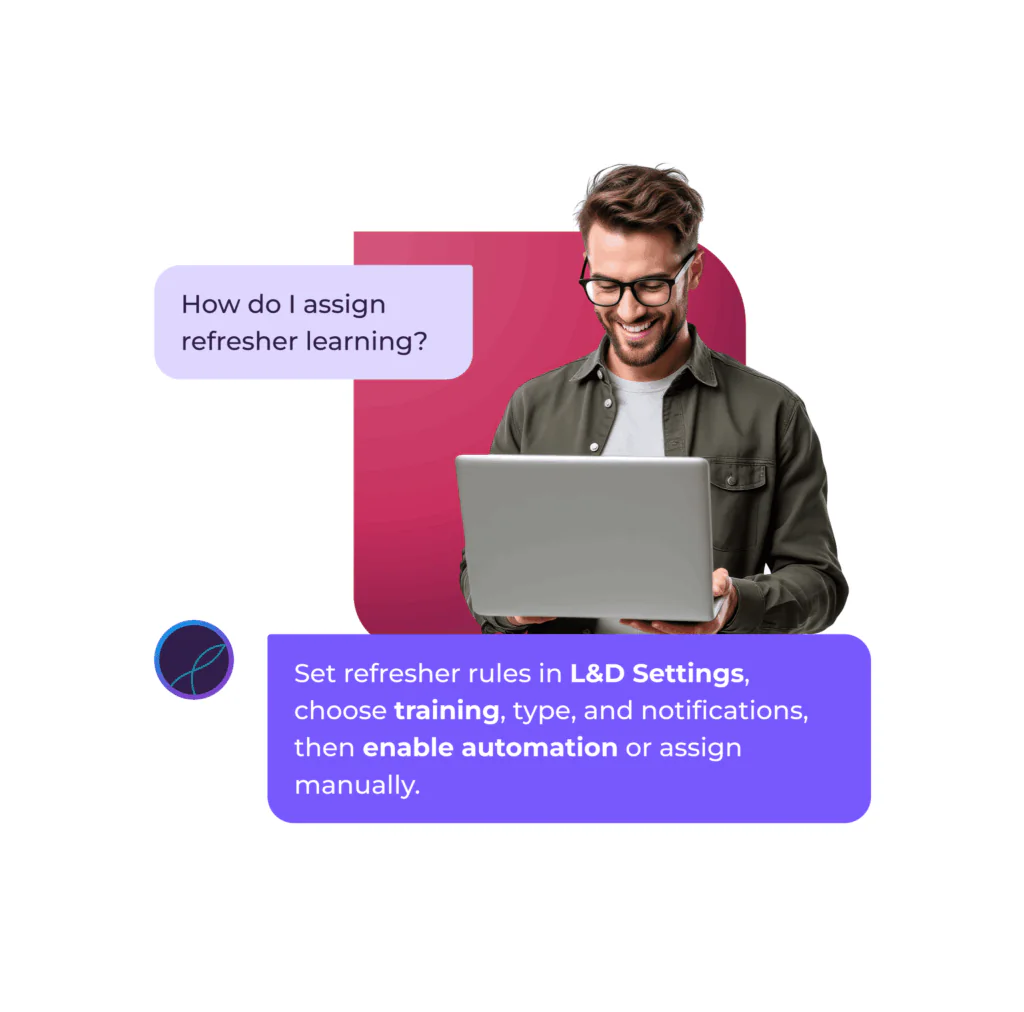 A smiling man wearing glasses uses a laptop. A chat bubble asks, “How do I assign refresher learning?” Below, instructions explain: “Set refresher rules in L&D Settings—just like using AI in the hospitality industry for smarter automation.