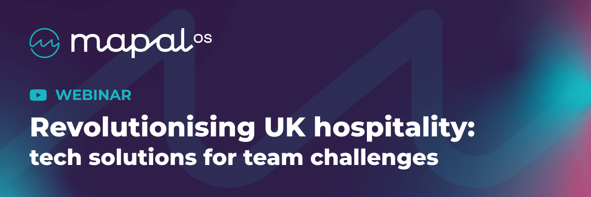 Webinar banner: Revolutionising UK hospitality: tech solutions for team challenges with MAPAL OS logo on a purple and blue gradient background.