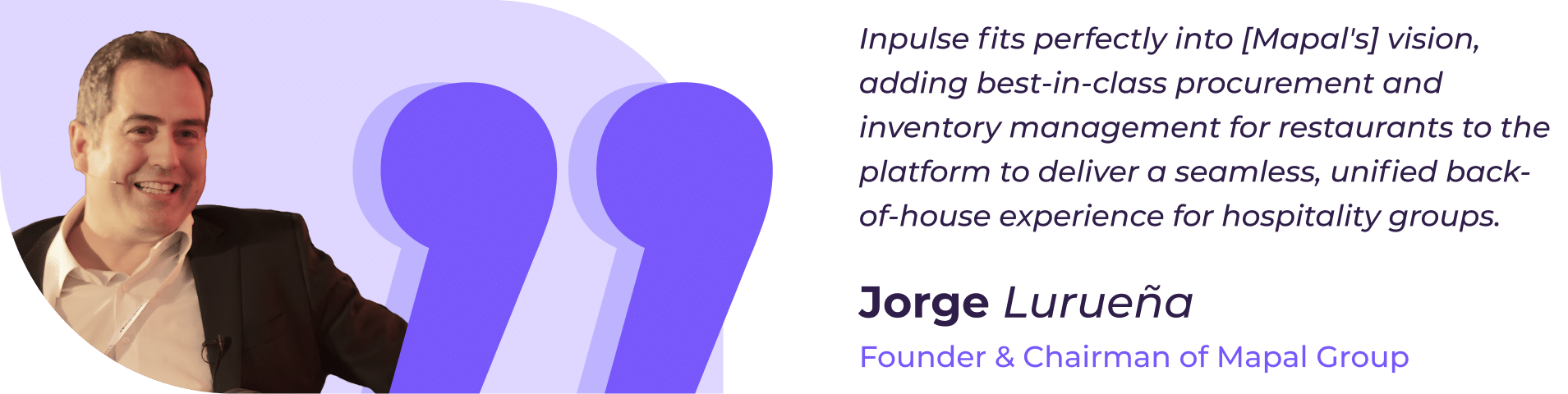 A man in a suit smiles next to a large quotation mark graphic. Beside him is a quote about Impulse and Mapal's vision, credited to Jorge Lurueña, Founder & Chairman of Mapal Group.