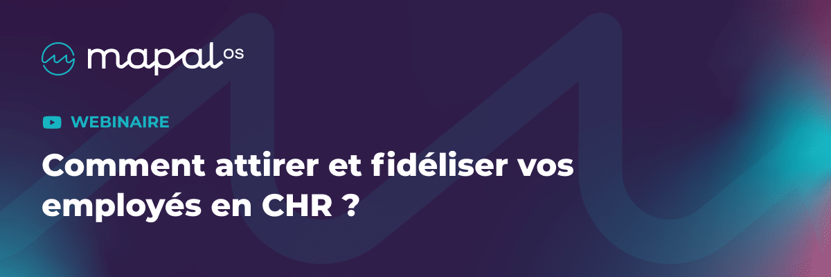 Bannière de webinaire de Mapal OS avec le texte : « Comment attirer et fidéliser vos employés dans le secteur de l'hôtellerie-restauration ? », sur un fond dégradé bleu et violet orné de motifs ondulés.