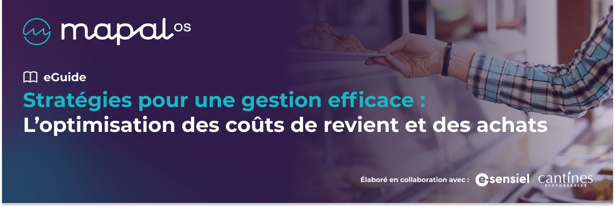 Une personne sert des plats derrière un comptoir vitré. Un texte en français présente un guide électronique consacré aux stratégies d'optimisation des coûts et des achats pour une gestion efficace, accompagné des logos de MAPAL, Sensiel et Cantines Responsables.