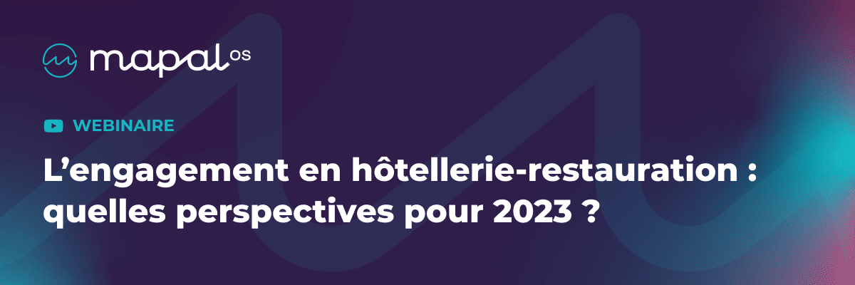 Webinaire Mapal OS : L'emploi dans le secteur de l'hôtellerie-restauration, quelles perspectives pour 2023 ? Fond bleu avec le logo Mapal et une icône vidéo.