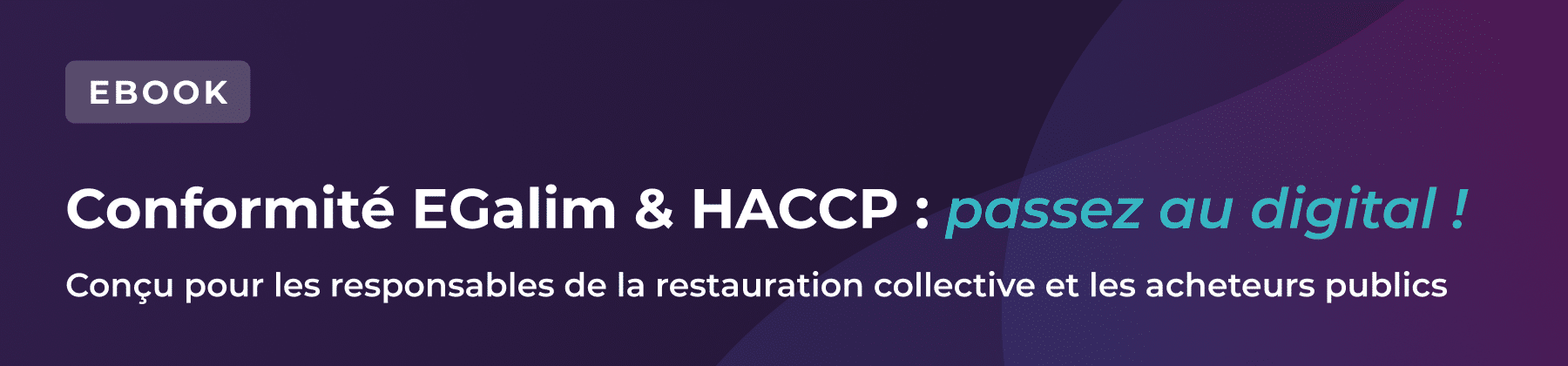 Couverture d'un livre numérique en français intitulé « Conformité EGalim & HACCP : passez au numérique ! », destiné aux acheteurs publics et aux responsables de la restauration collective.