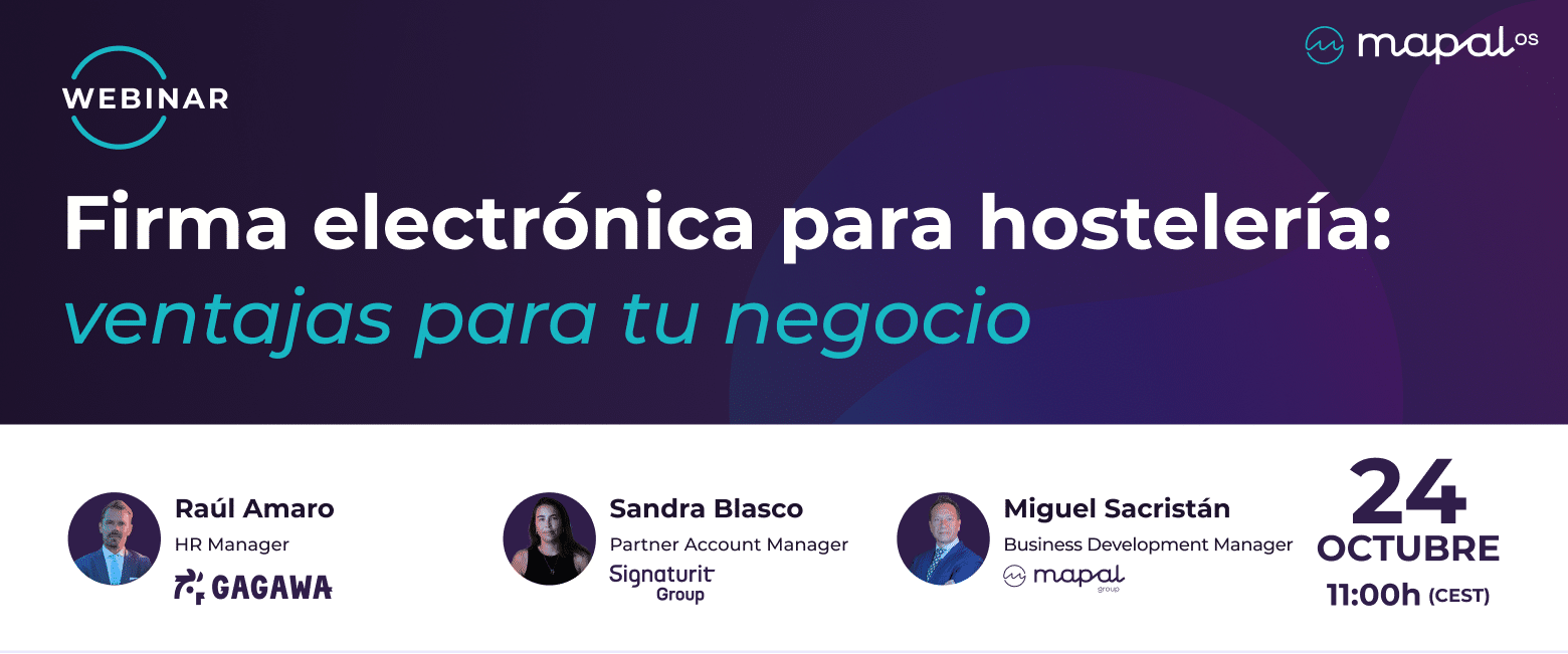 Cartel del seminario web: «La firma electrónica en el sector de la hostelería: ventajas para tu negocio». Ponentes: Raúl Amaro, Sandra Blasco y Miguel Sacristán. Evento el 24 de octubre a las 11:00 h (CEST), organizado por mapal.