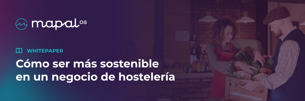 Dos personas desembalan verduras frescas en un restaurante acogedor. El texto dice: «Cómo ser más sostenible en un negocio de hostelería», junto con el logotipo de Mapal OS y una etiqueta de informe técnico.