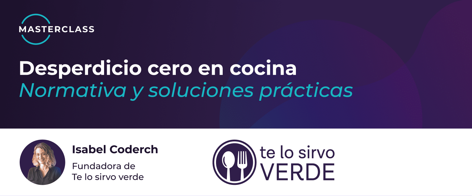 Cartel de una clase magistral titulada «Cero residuos en la cocina: normativa y soluciones prácticas», impartida por Isabel Coderch, fundadora de «Te lo sirvo verde», con los logotipos del evento y de la organización.