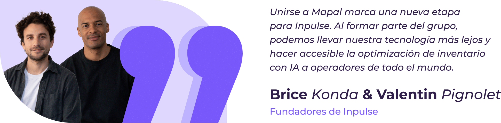 Dos hombres aparecen uno al lado del otro, sonriendo. A su derecha, hay un texto en español sobre cómo unirse a Mapal y optimizar el inventario mediante IA, con los nombres de Brice Konda y Valentin Pignolet, fundadores de Inpulse, resaltados más abajo.