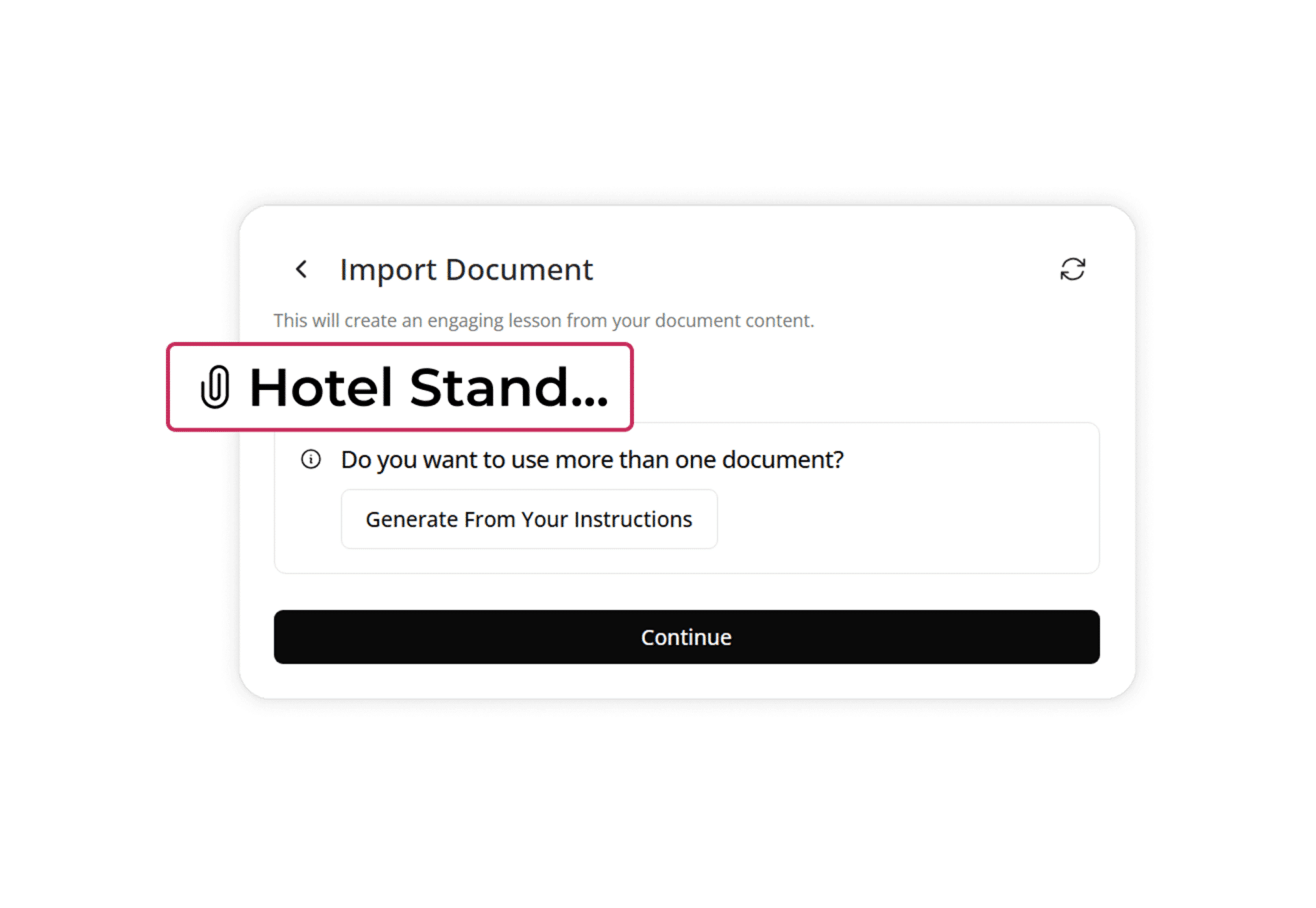 A screen displaying an Import Document interface with a paperclip icon and the text Hotel Stand... highlighted, along with options to generate from instructions or continue.