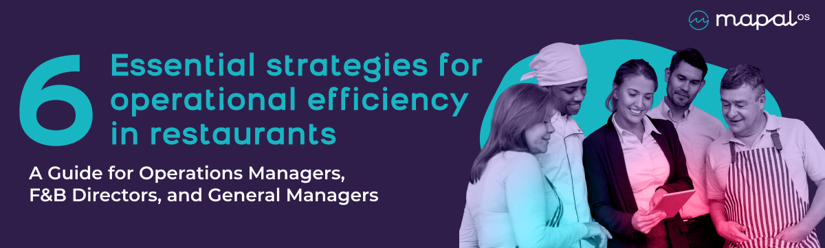A group of five restaurant staff smile and look at a tablet. Large text reads: 6 Essential strategies for operational efficiency in restaurants.