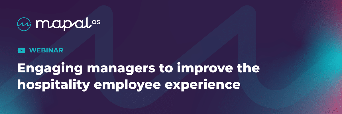 Webinar banner for Mapal OS titled Engaging managers to improve the hospitality employee experience on a blue and purple gradient background.