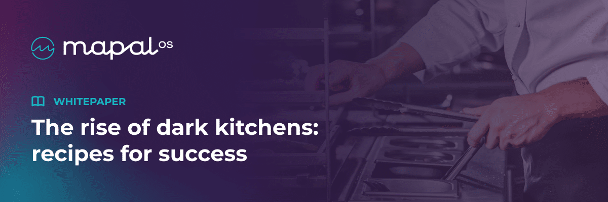 A chef prepares food in a commercial kitchen. The text reads: The rise of dark kitchens: recipes for success. The MAPAL OS logo is in the top left corner.