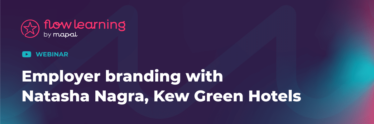 Webinar banner: Employer branding with Natasha Nagra, Kew Green Hotels by Flow Learning, Mapal. Background features abstract shapes and a purple gradient.