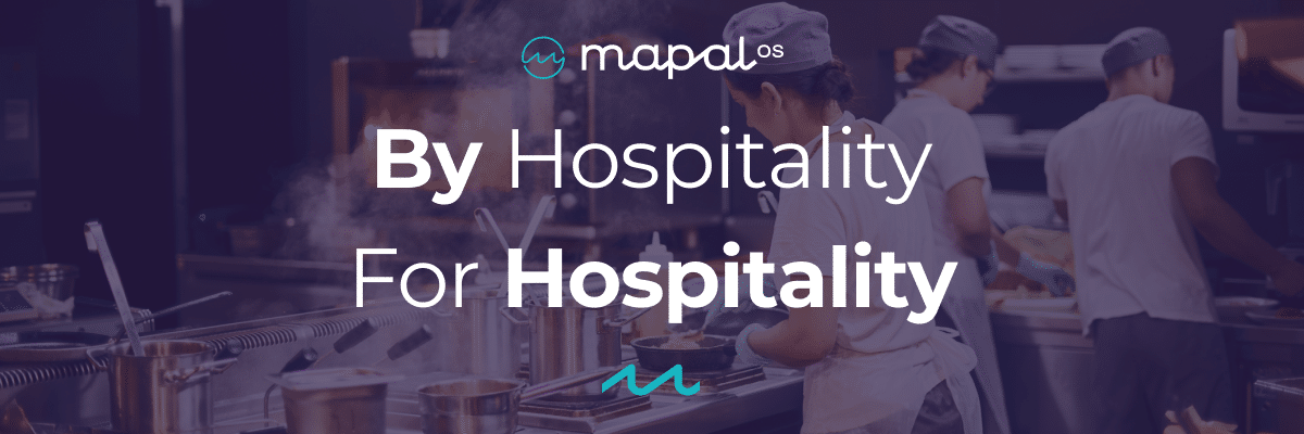 A commercial kitchen with staff cooking, overlaid with the text: By Hospitality, For Hospitality and the mapal os logo.