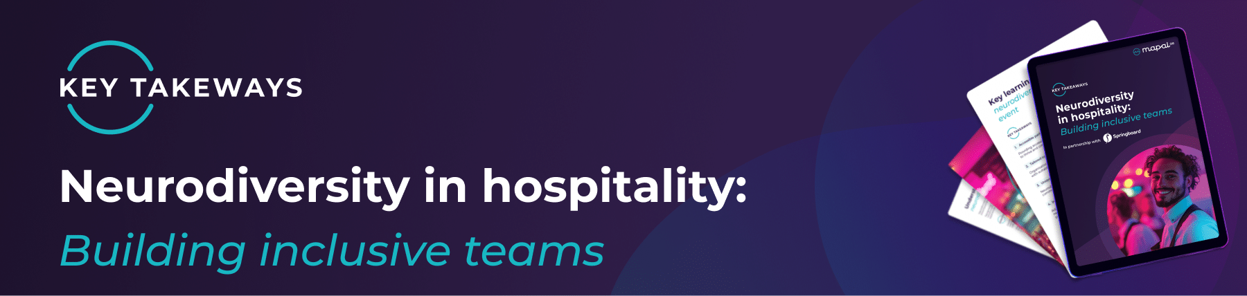 Banner with the text Neurodiversity in hospitality: Building inclusive teams. Features a tablet displaying a related report and printed documents on a purple background.