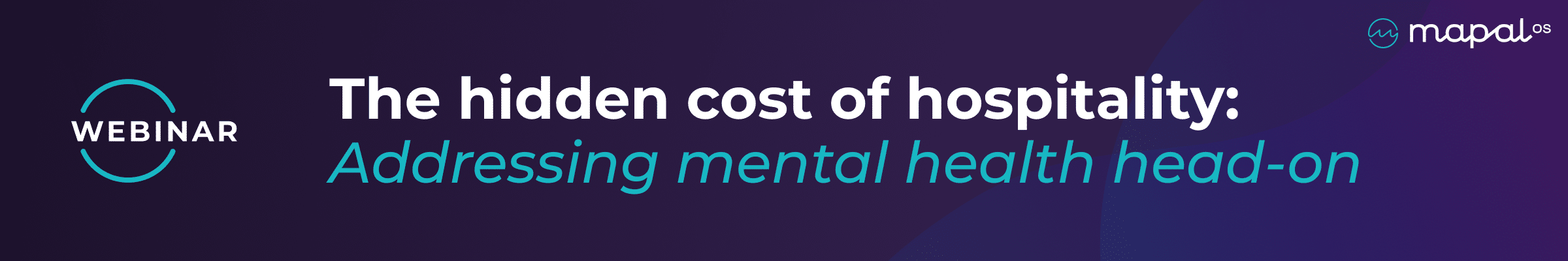 Webinar banner reading: The hidden cost of hospitality: Addressing mental health head-on with logos for Webinar and mama plus on a blue gradient background.