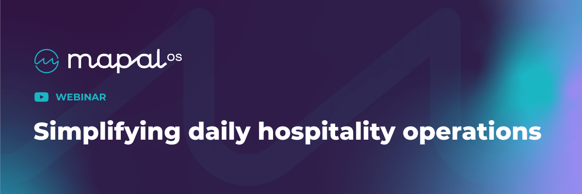 Blue and purple webinar banner with the Mapal OS logo and the text: Simplifying daily hospitality operations.