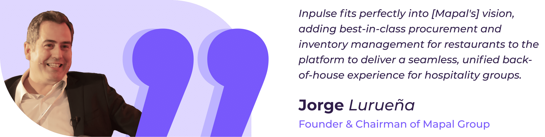 Smiling man in a suit next to a large quotation mark symbol and a quote about procurement for restaurants, attributed to Jorge Lurueña, Founder & Chairman of Mapal Group.